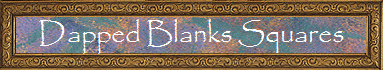 Dapped Blanks Squares