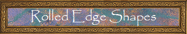 Rolled Edge Shapes